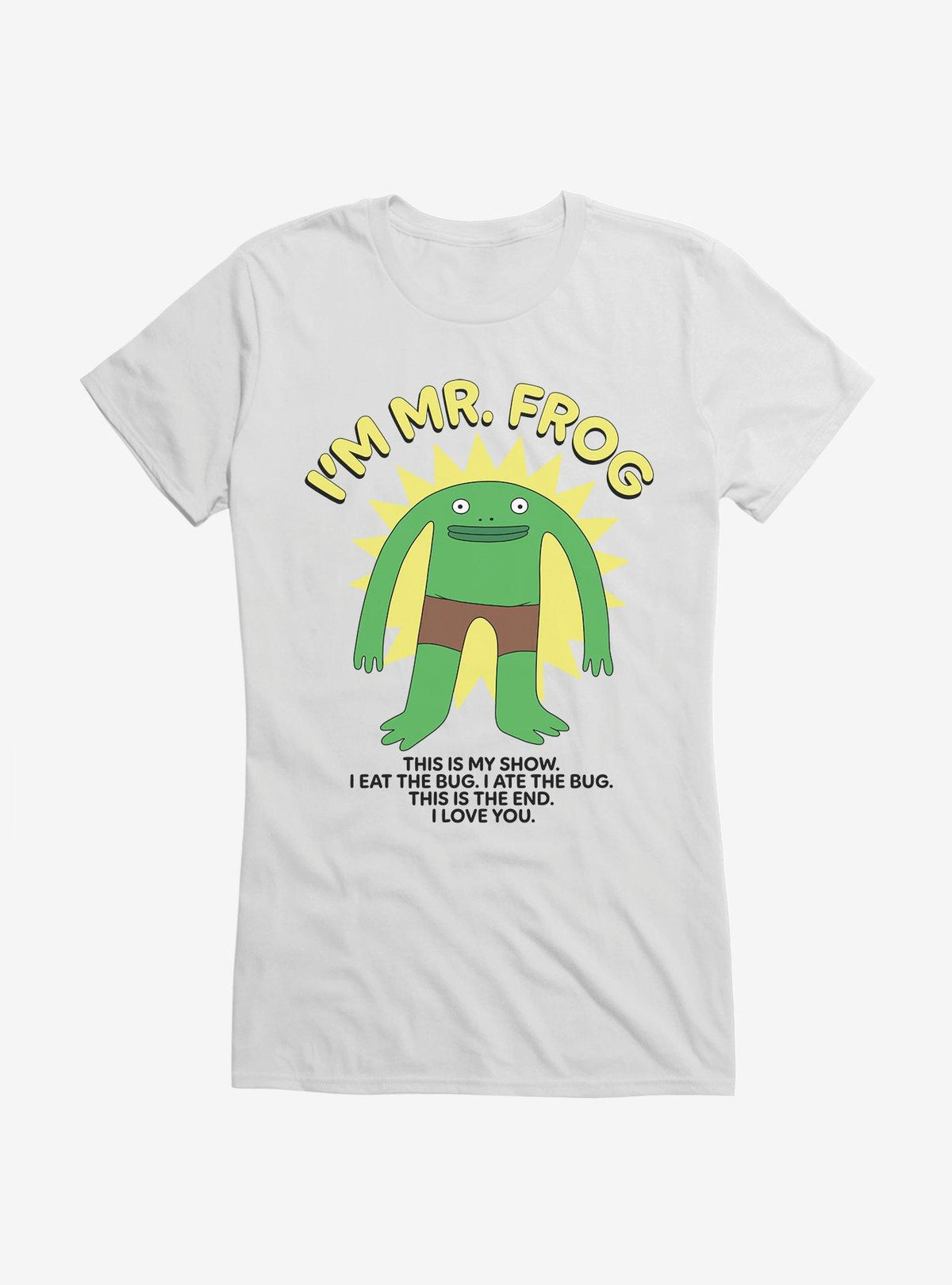 Smiling Friends I'm Mr. Frog Girls T-Shirt