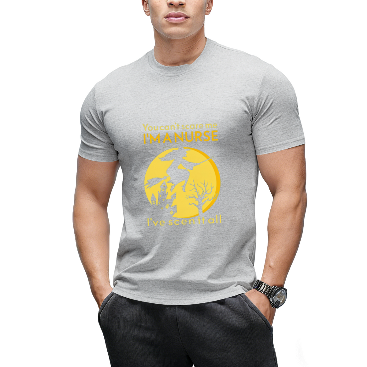 You Can't Scare Me I'm a Nurse I've Seen It All! Graphic T-Shirt