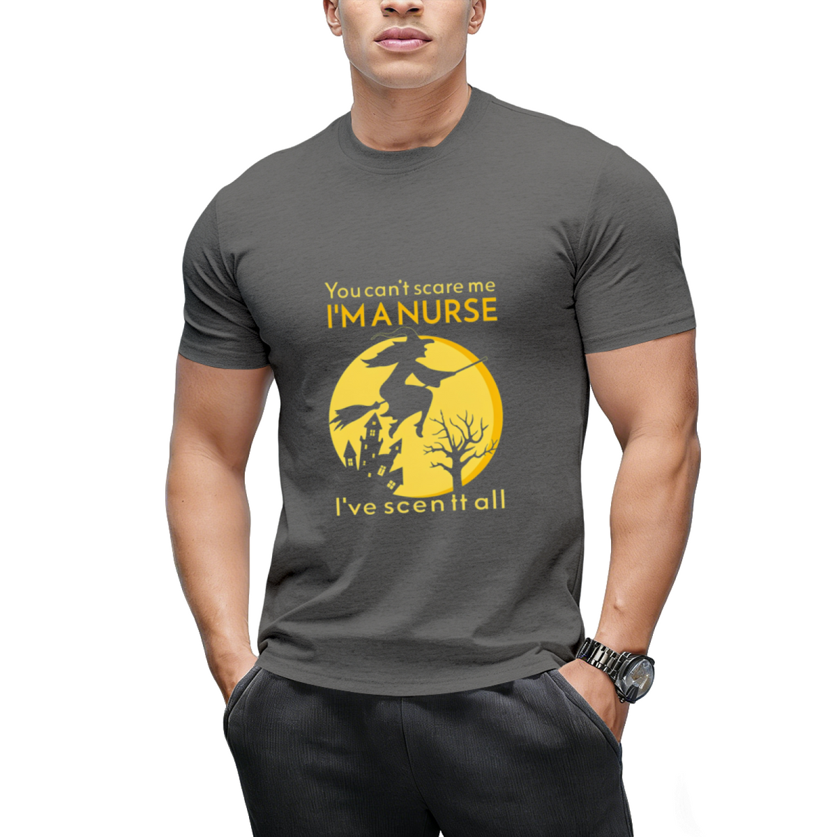You Can't Scare Me I'm a Nurse I've Seen It All! Graphic T-Shirt