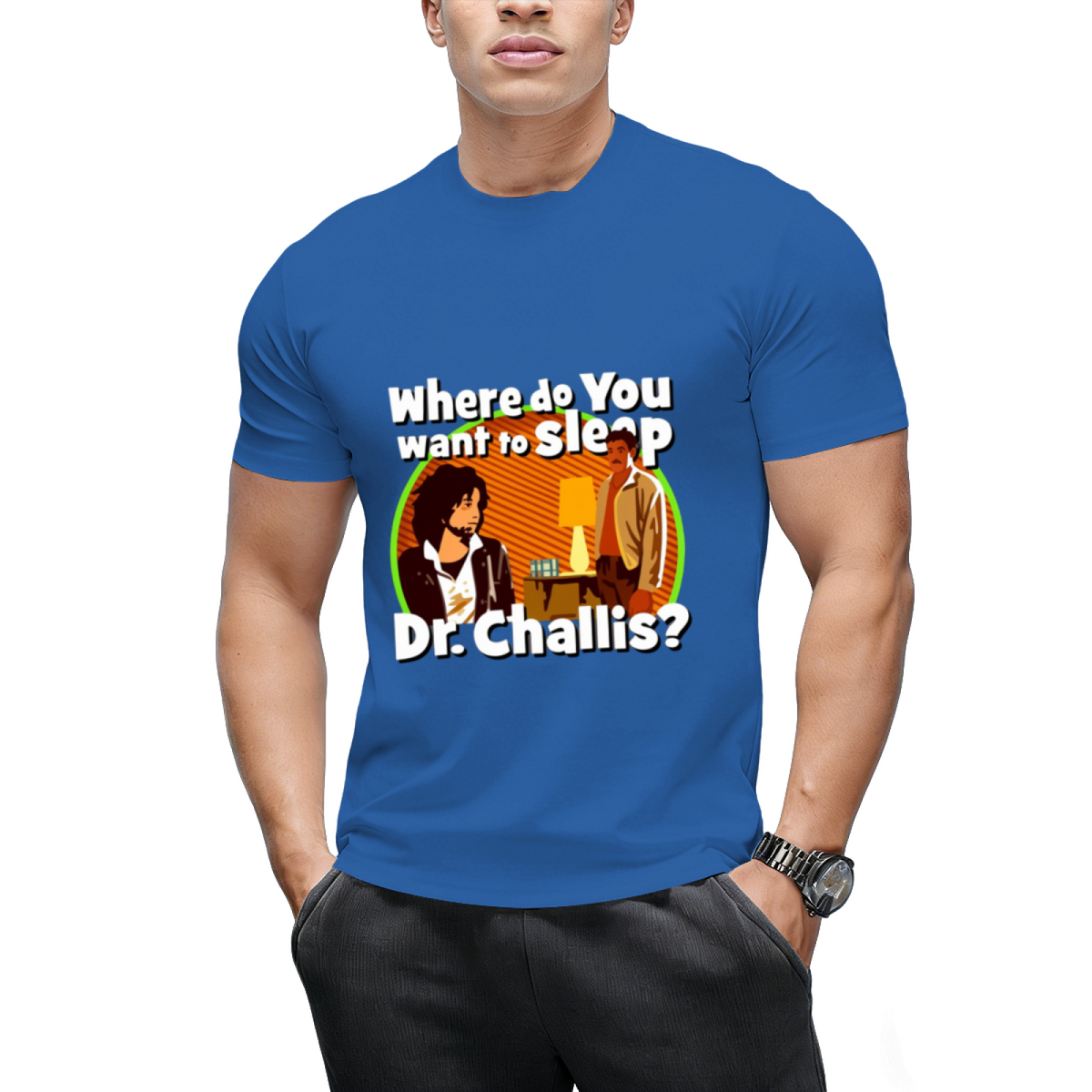 Where Do You Want to Sleep Dr Challis Graphic T-Shirt