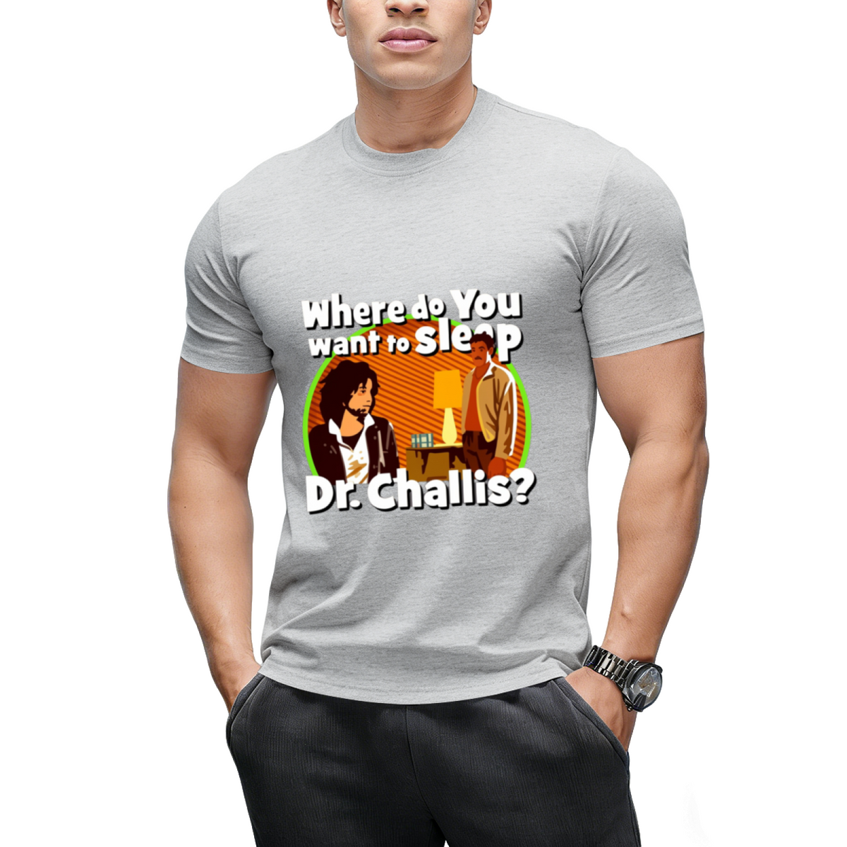 Where Do You Want to Sleep Dr Challis Graphic T-Shirt