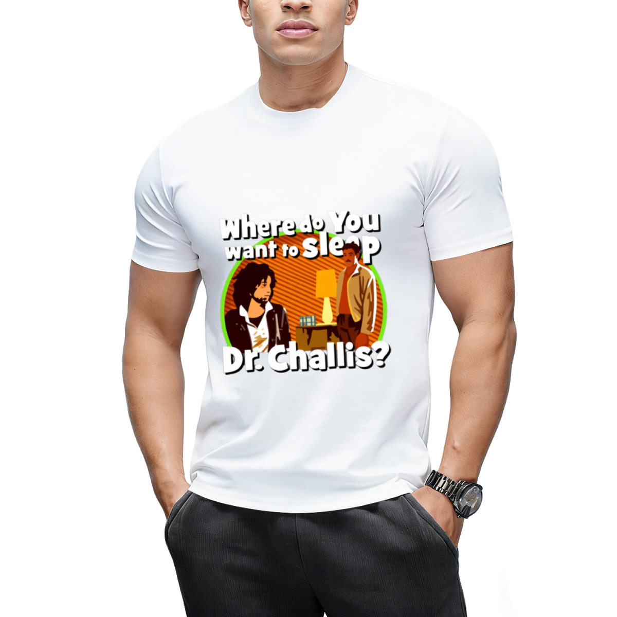 Where Do You Want to Sleep Dr Challis Graphic T-Shirt