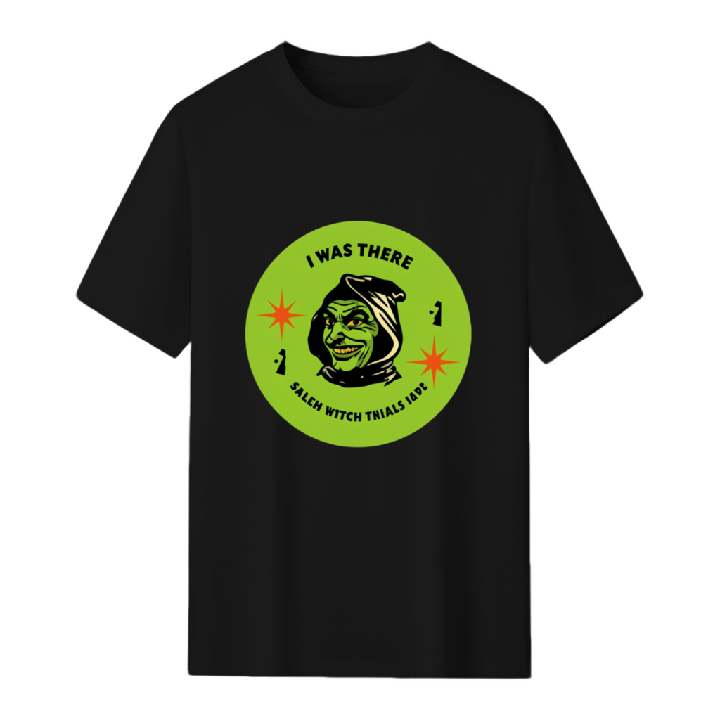I Was There Salem Witch Trials 1692 Graphic T-Shirt