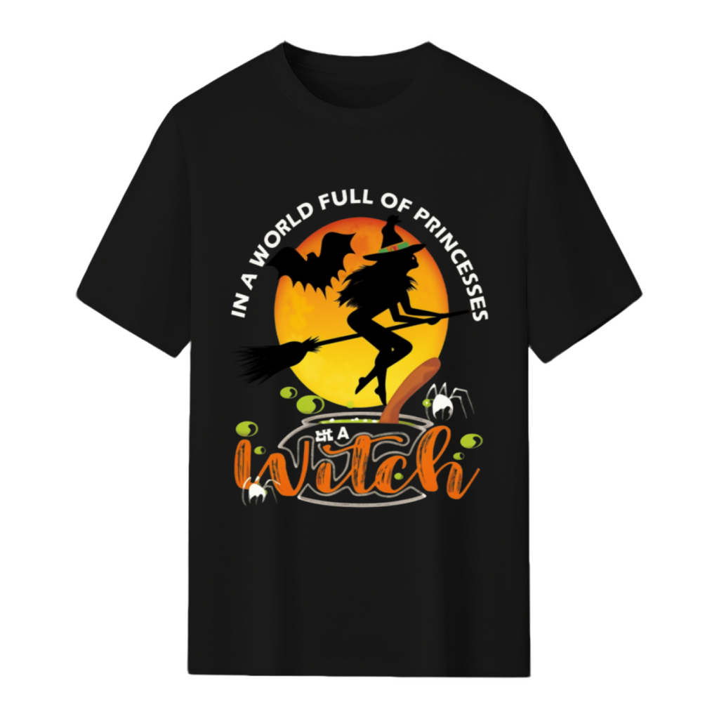 In a World Full of Princesses Be a Witch Graphic T-Shirt