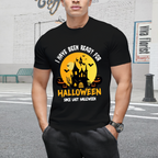 I Have Been Ready for Halloween Since Last Halloween Graphic T-Shirt
