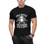 I'm a Witch Pretending to Be Human Graphic T-Shirt