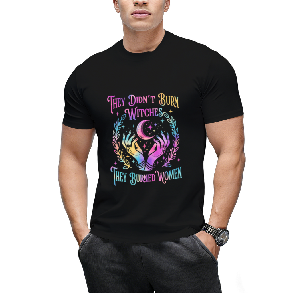 They Didn't Burn Witches They Burned Women Witch Halloween Graphic T-Shirt