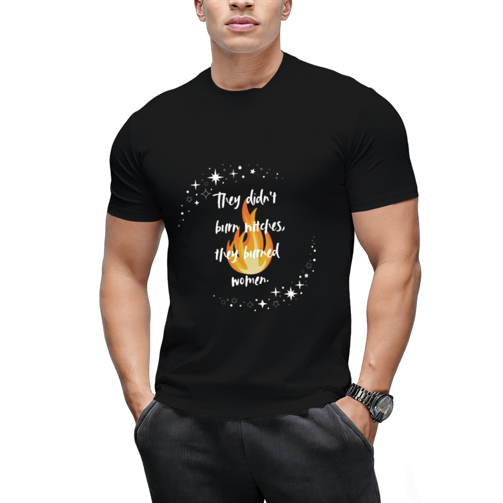They Burned Women Graphic T-Shirt