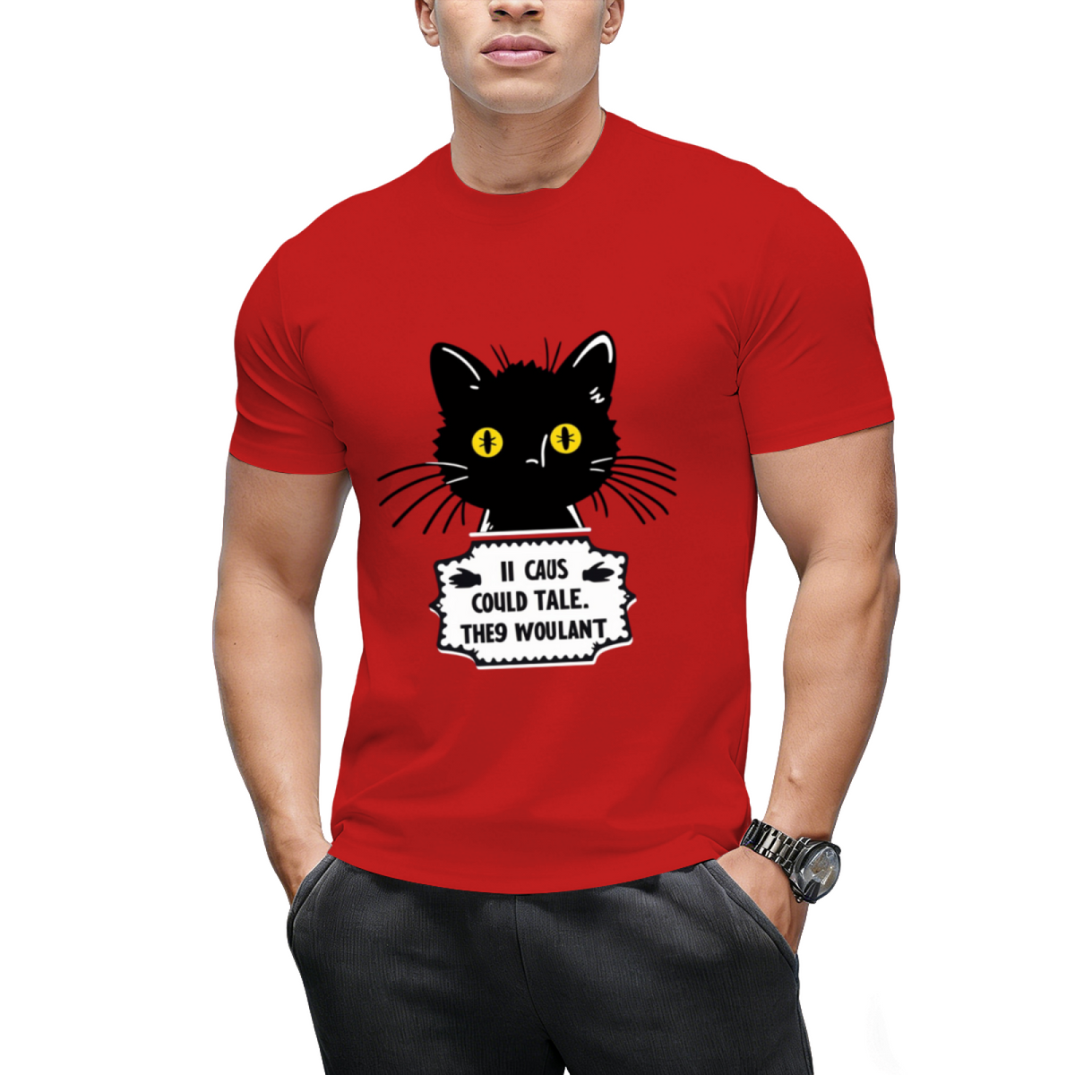 They Just Wouldn't! Graphic T-Shirt