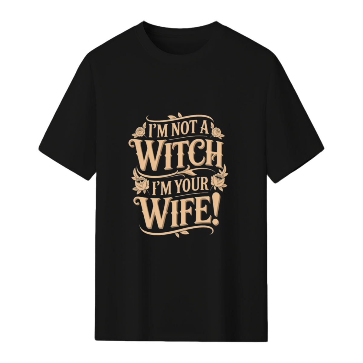 I'm Not a Witch - I'm Your Wife Graphic T-Shirt