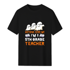 Nothing Scares Me - Fifth Grade Teacher Halloween Graphic T-Shirt