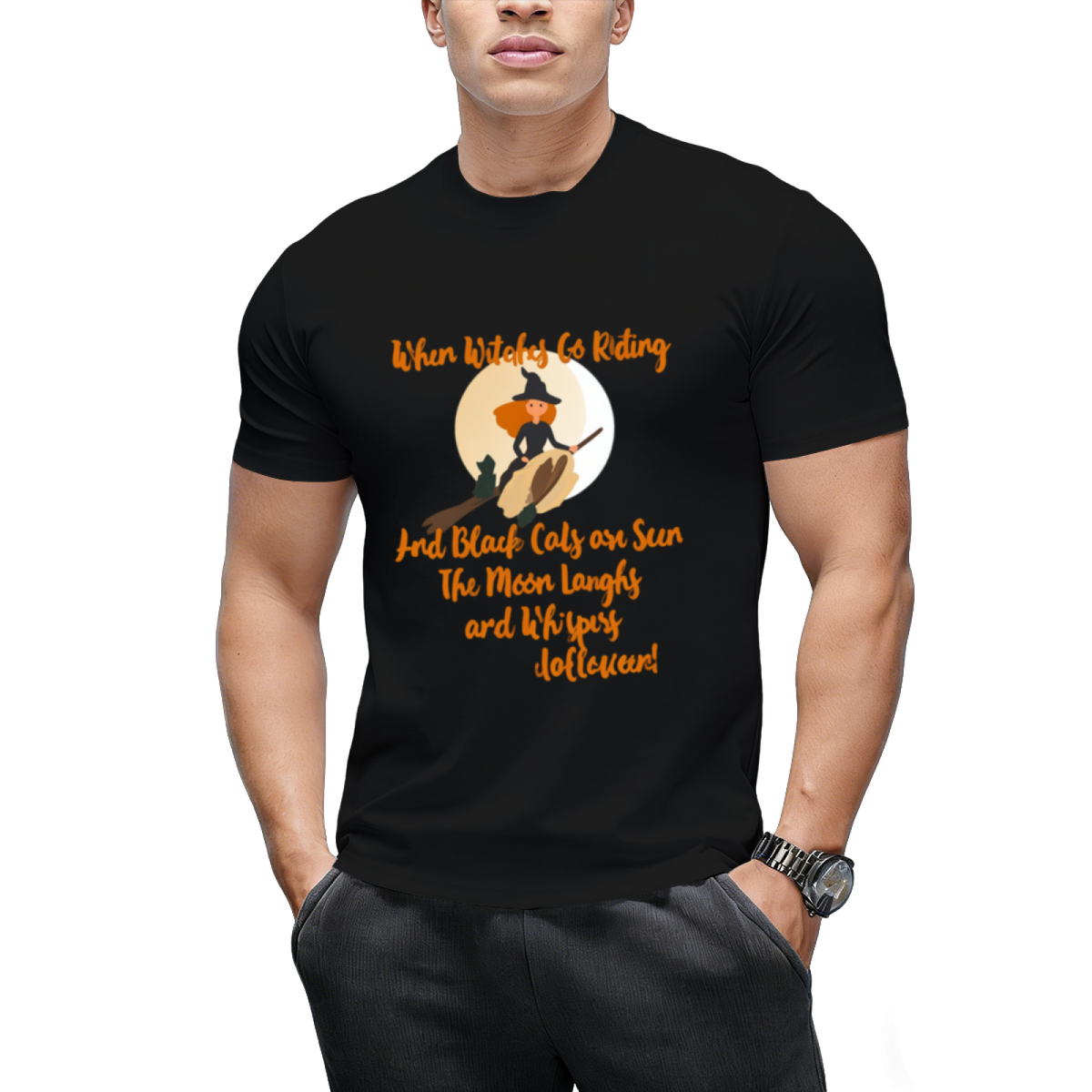 When Witches Go Riding and Black Cats Are Seen Graphic T-Shirt