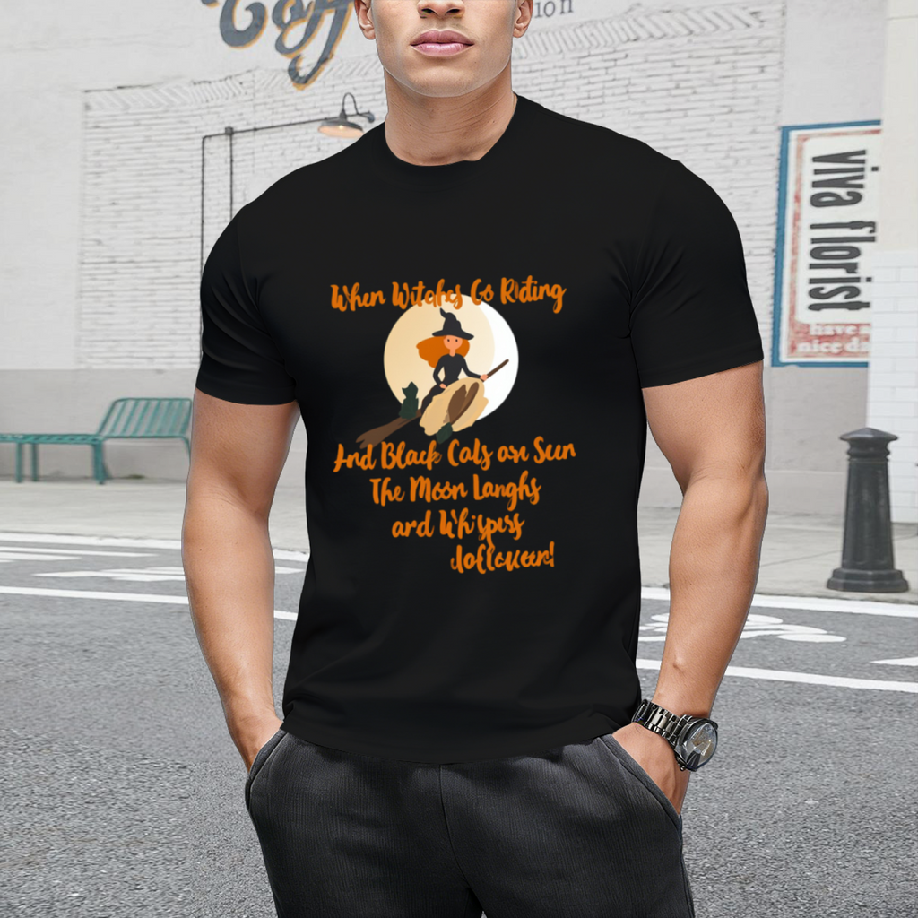 When Witches Go Riding and Black Cats Are Seen Graphic T-Shirt