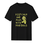Play with Your Dolls Graphic T-Shirt