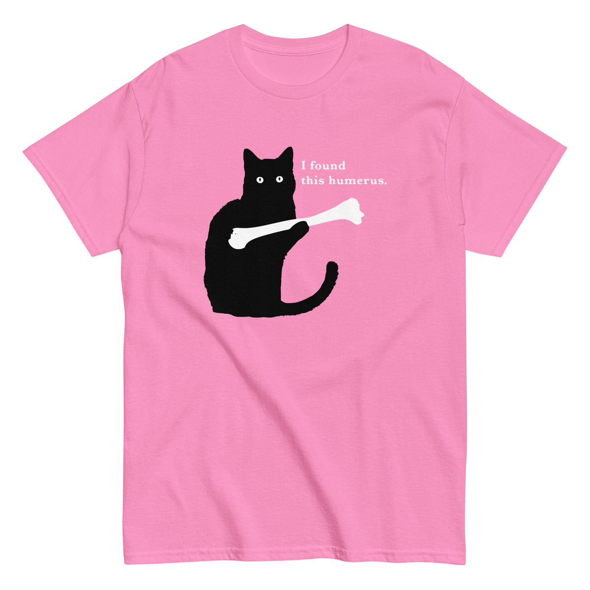 I Found This Humerus Men's Classic Tee