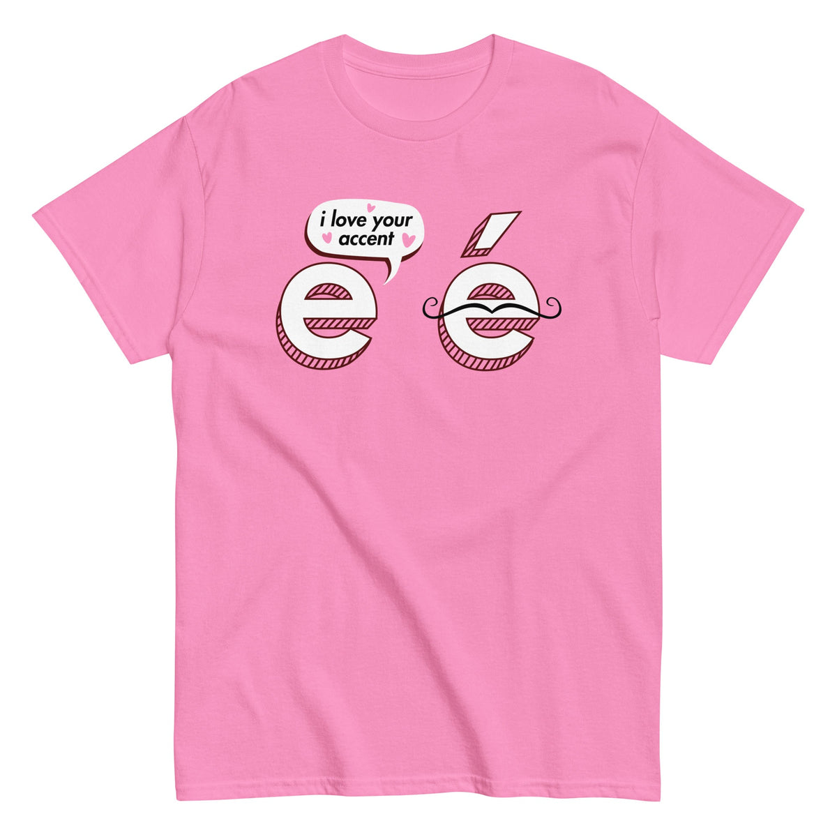 I Love Your Accent Men's Classic Tee