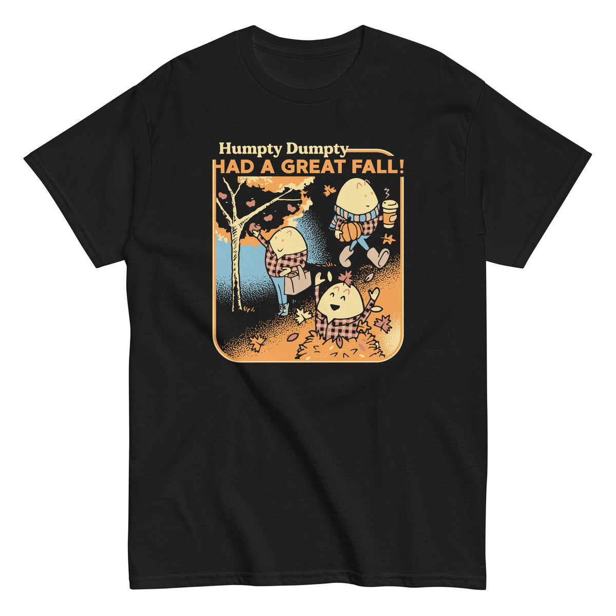 Humpty Dumpty Had A Great Fall Men's Classic Tee