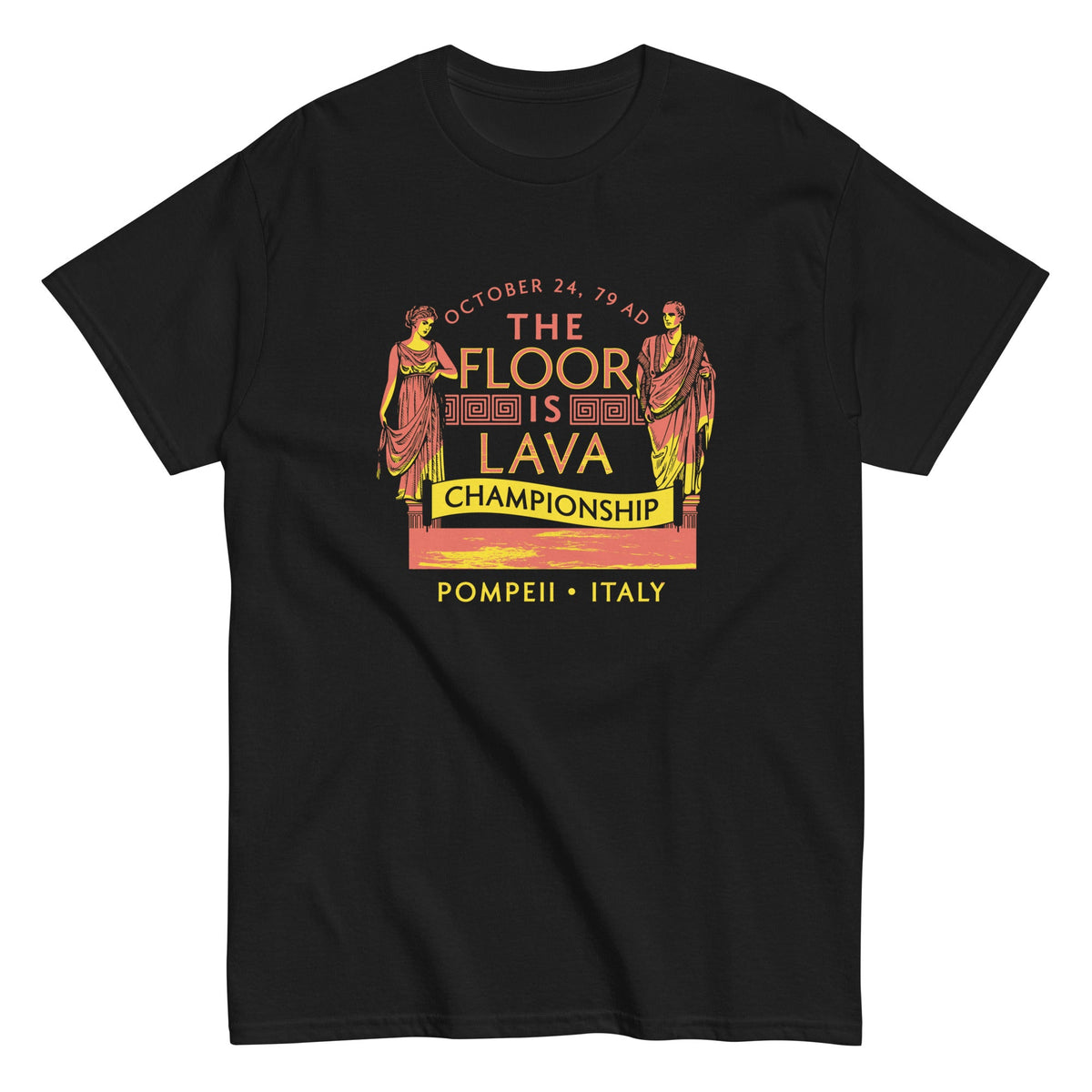 Pompeii Floor is Lava Championship Men's Classic Tee