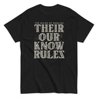 Their Our Know Rules Men's Classic Tee