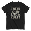 Their Our Know Rules Men's Classic Tee