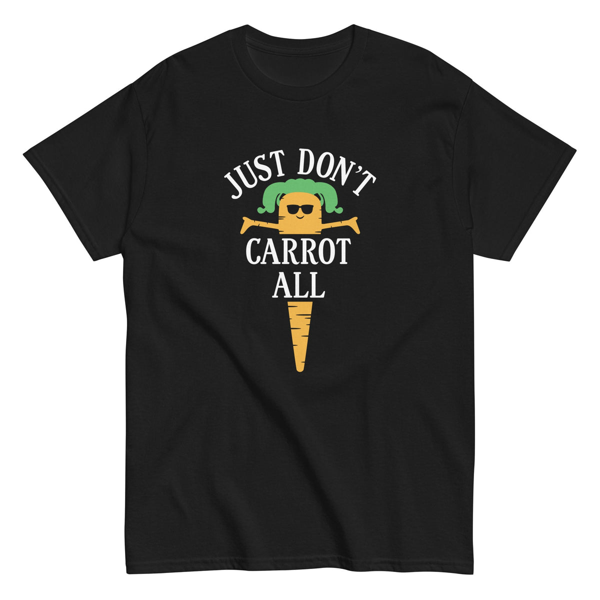 Just Don't Carrot All Men's Classic Tee