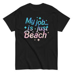 My Job Is Just Beach Men's Classic Tee