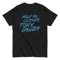 Hold Me Closer. Tony Danza Men's Classic Tee