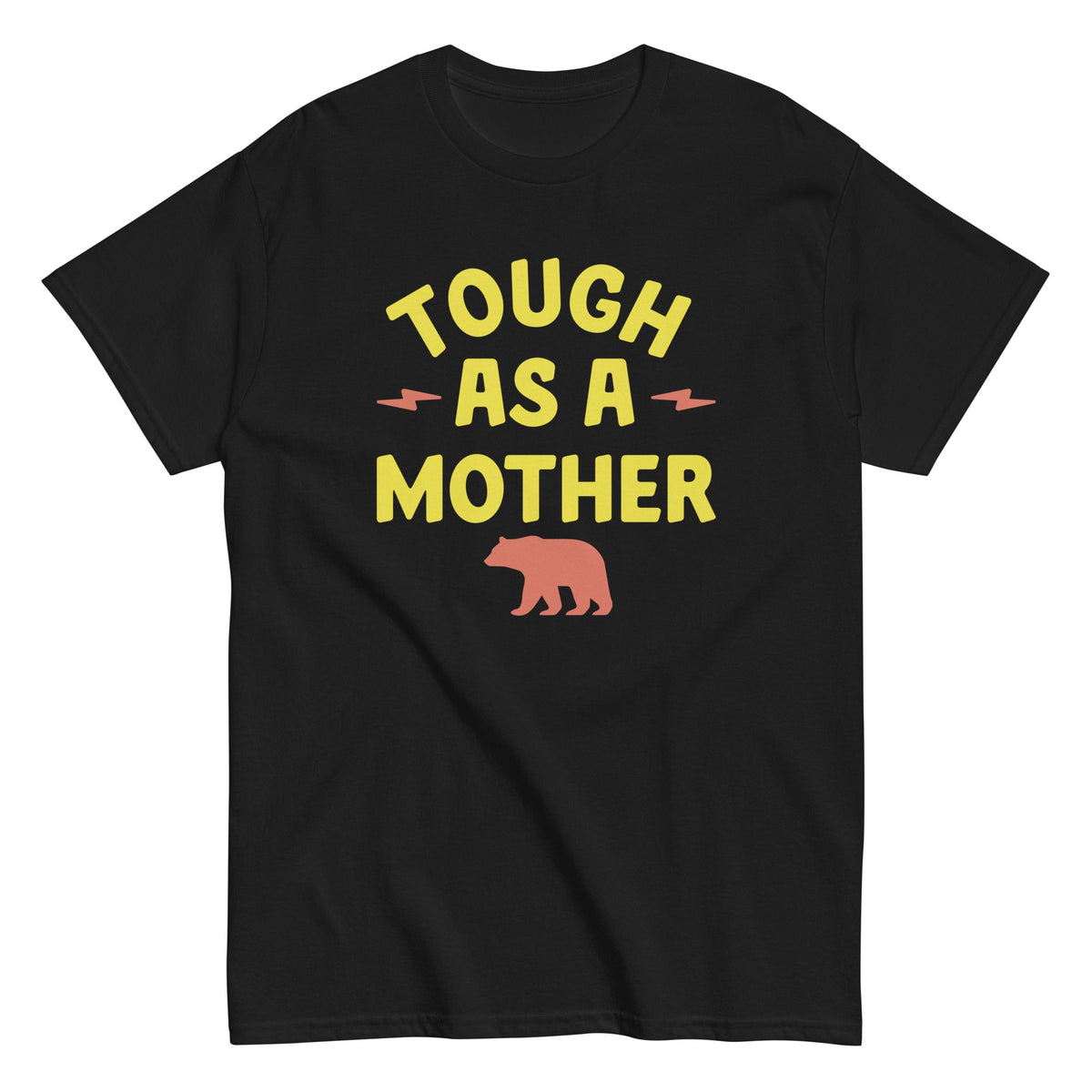 Tough As A Mother Men's Classic Tee