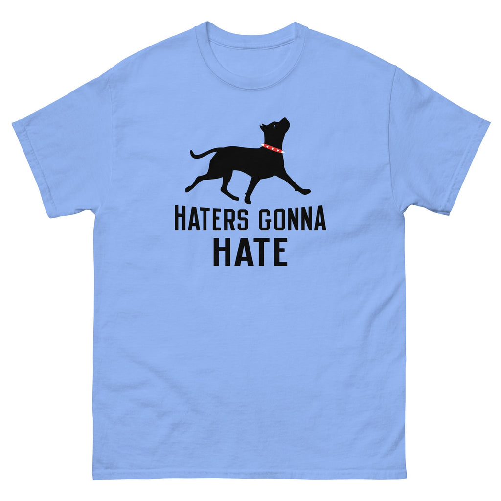 Haters Gonna Hate Pit Men's Classic Tee