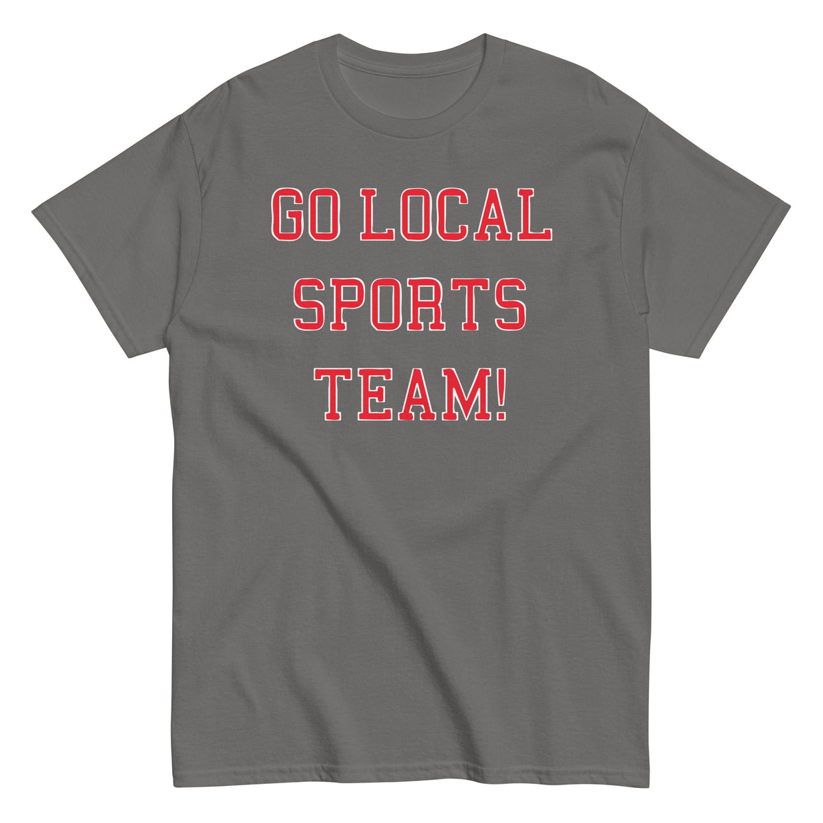 Go Local Sports Team! Men's Classic Tee