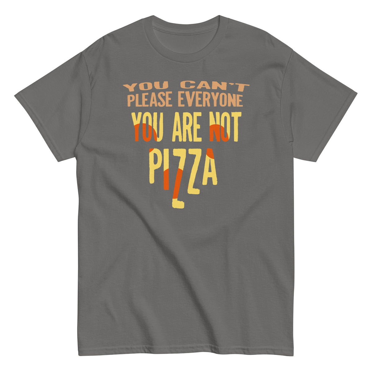 You Are Not Pizza Men's Classic Tee