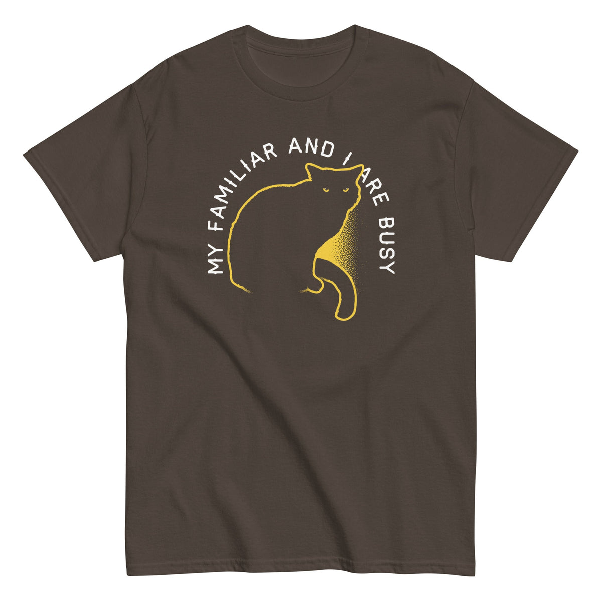 My Familiar And I Are Busy Men's Classic Tee