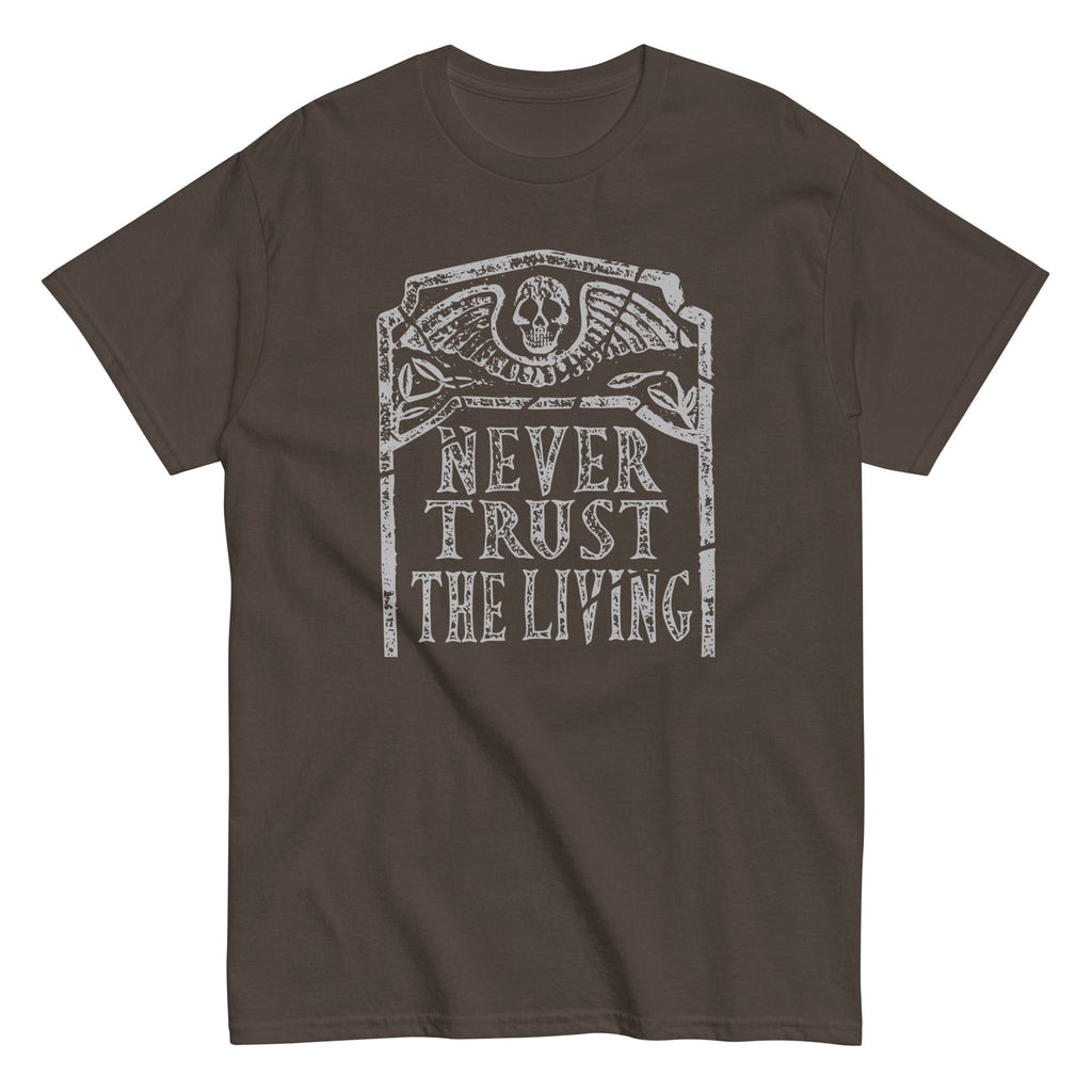 Never Trust The Living Men's Classic Tee