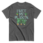 I Wet My Plants Men's Classic Tee