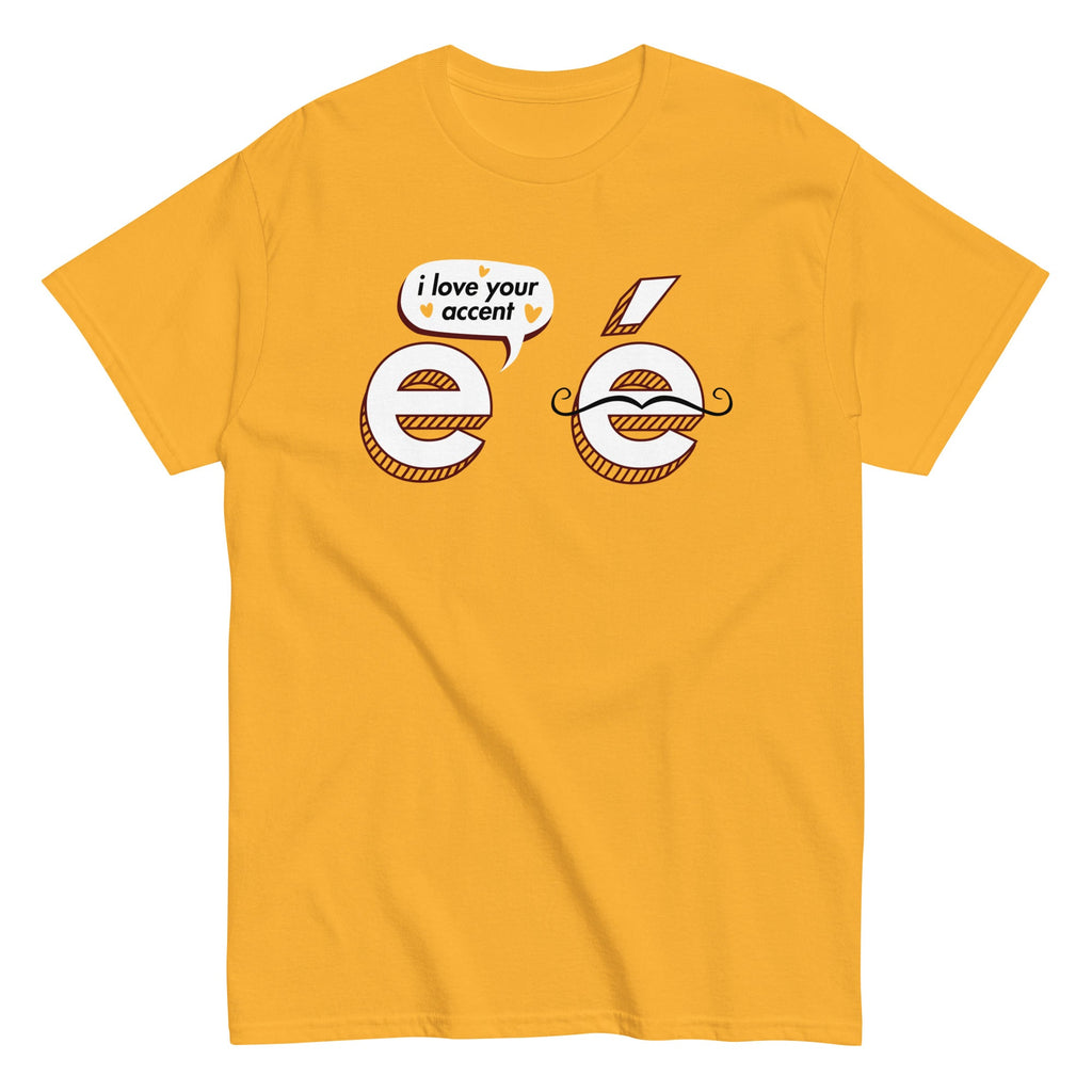 I Love Your Accent Men's Classic Tee