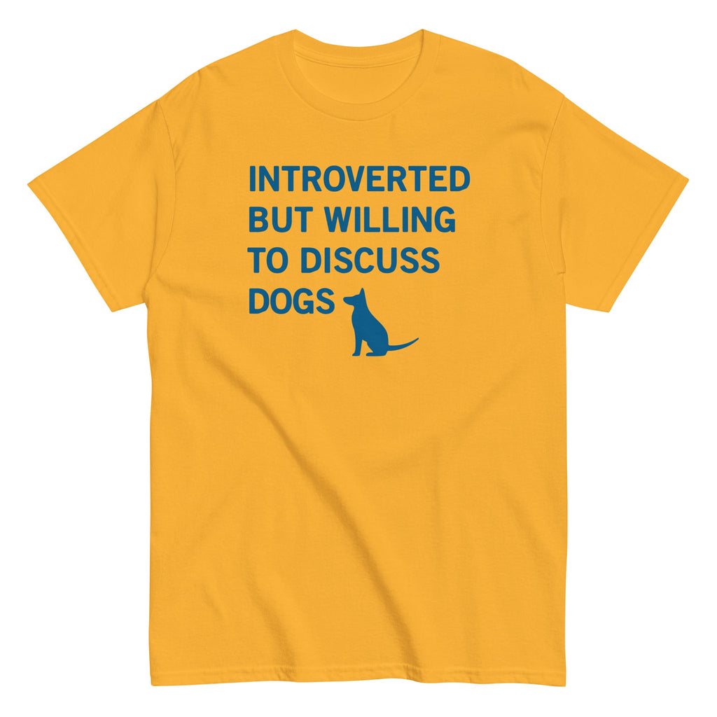 Introverted But Willing To Discuss Dogs Men's Classic Tee