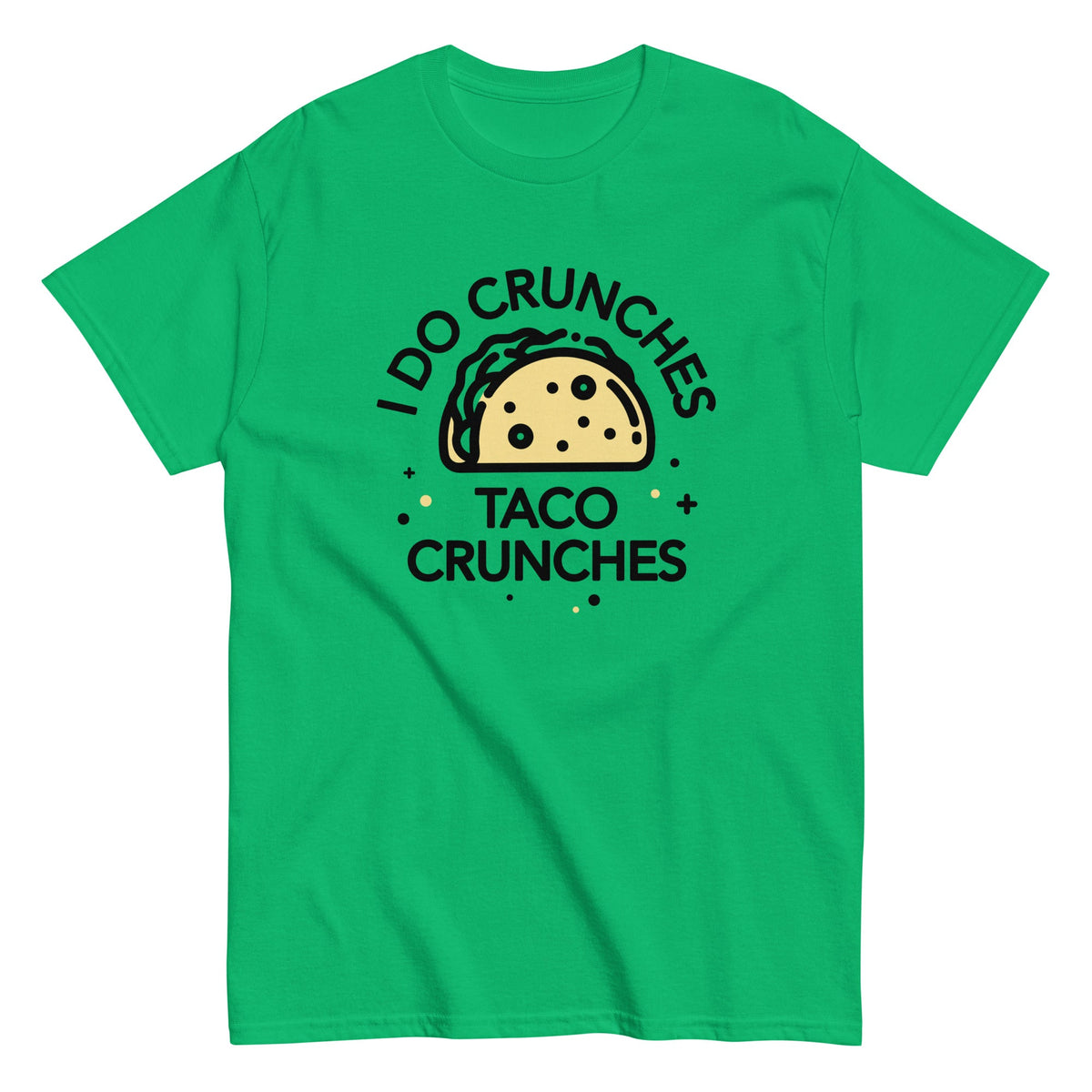 I Do Crunches Taco Crunches Men's Classic Tee