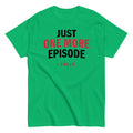 Just One More Episode Men's Classic Tee