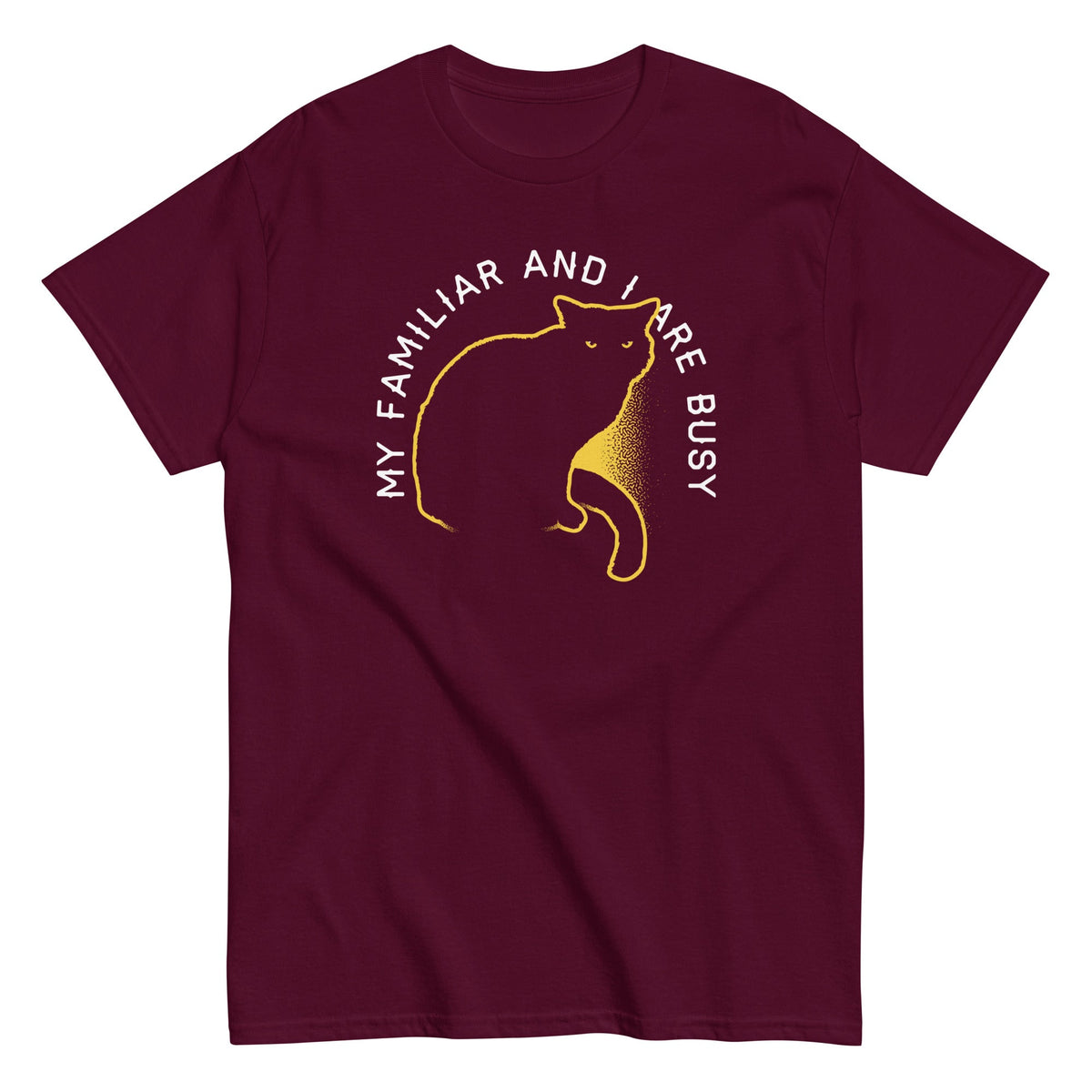 My Familiar And I Are Busy Men's Classic Tee