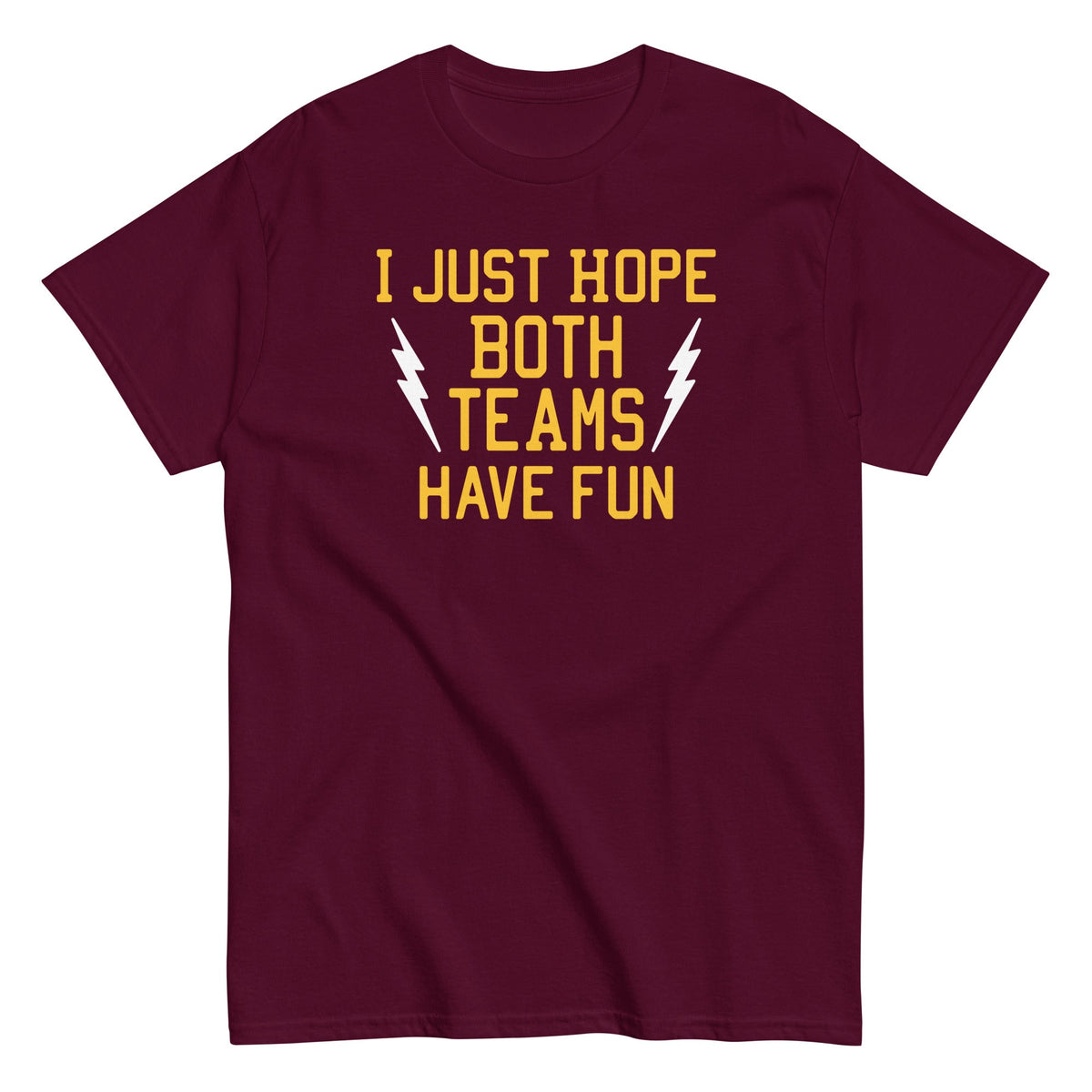 I Just Hope Both Teams Have Fun Men's Classic Tee