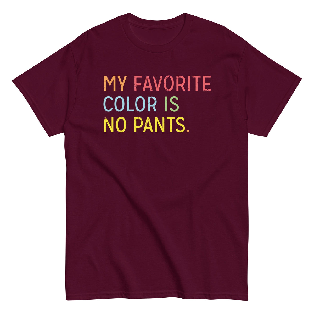 My Favorite Color Is No Pants Men's Classic Tee