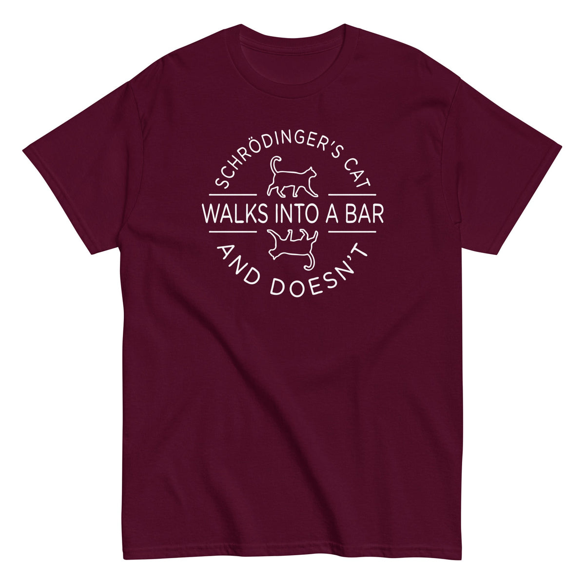 Schrodinger's Cat Walks Into A Bar Men's Classic Tee