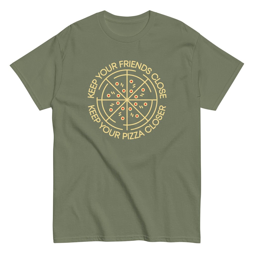 Keep Your Pizza Closer Men's Classic Tee