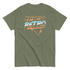 I'm Not Old I'm Retro Men's Classic Tee