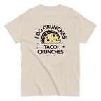 I Do Crunches Taco Crunches Men's Classic Tee