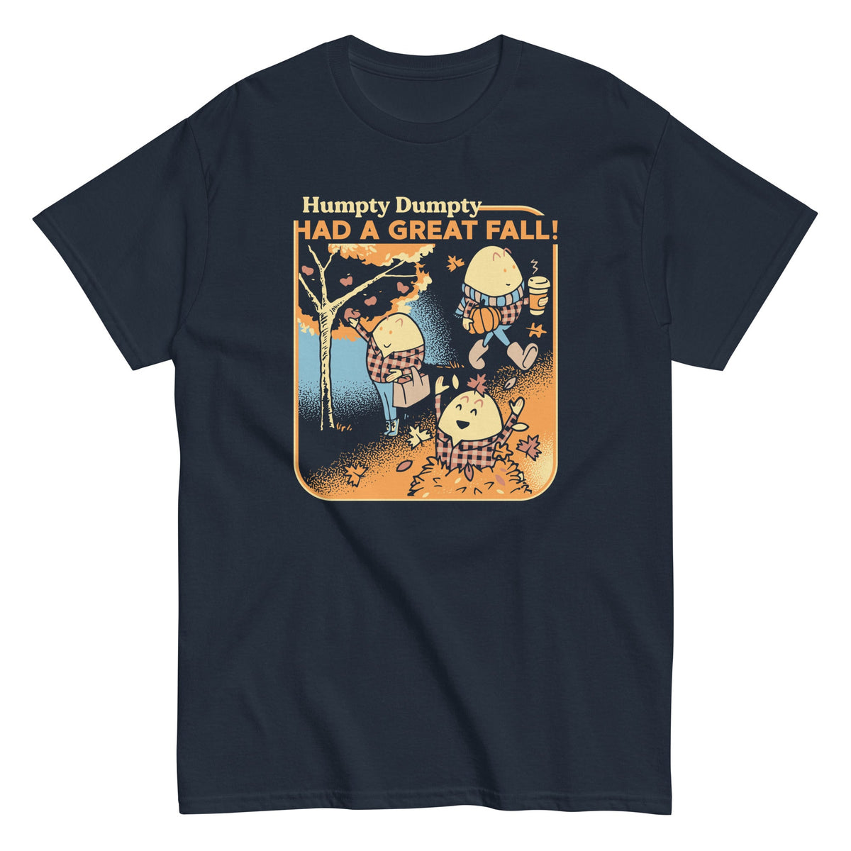 Humpty Dumpty Had A Great Fall Men's Classic Tee
