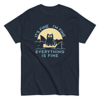 It's Fine I'm Fine Everything Is Fine Men's Classic Tee