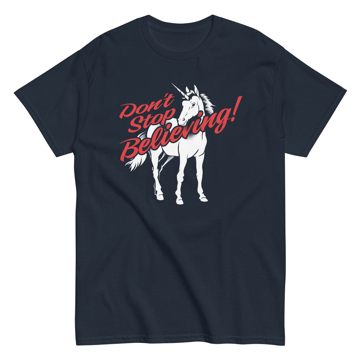 Don't Stop Believing Unicorn Men's Classic Tee