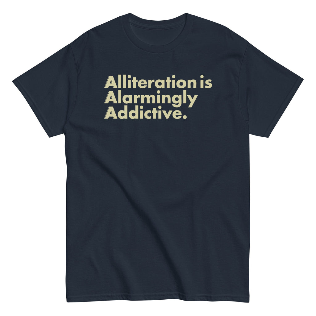 Alliteration Is Alarmingly Addictive Men's Classic Tee