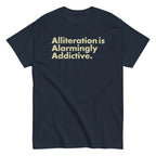 Alliteration Is Alarmingly Addictive Men's Classic Tee